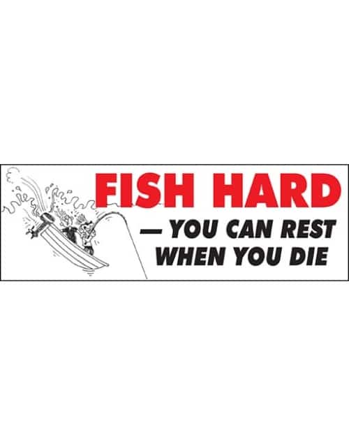 Fish Hard you can rest