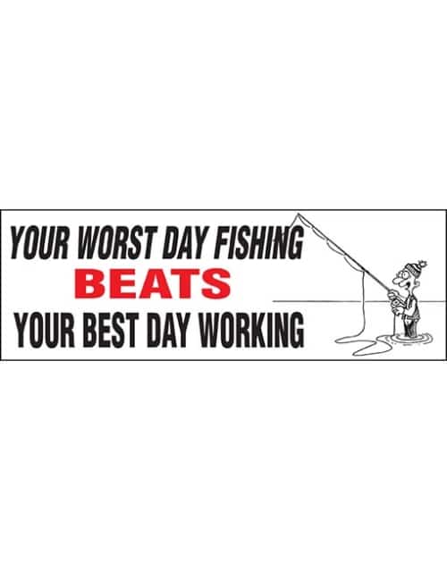 Your worst day fishin beats..