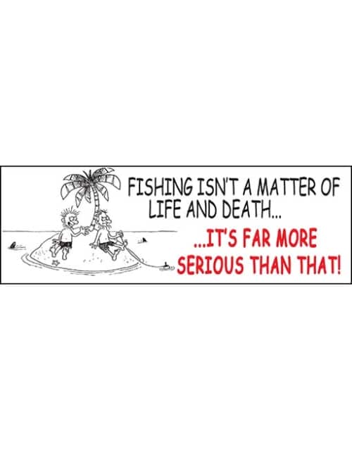 fishing isn't a matter of.